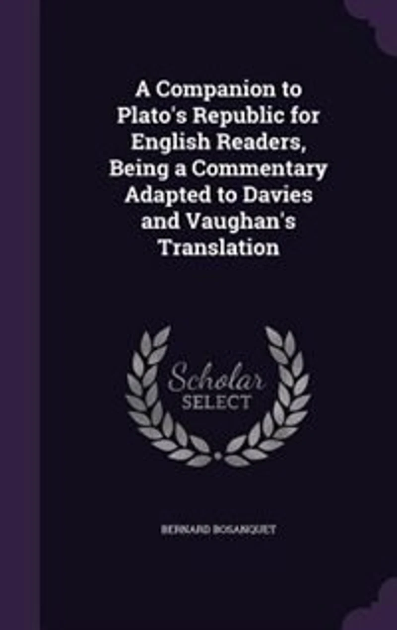 A Companion to Plato's Republic for English Readers, Being a Commentary Adapted to Davies and Vaughan's Translation