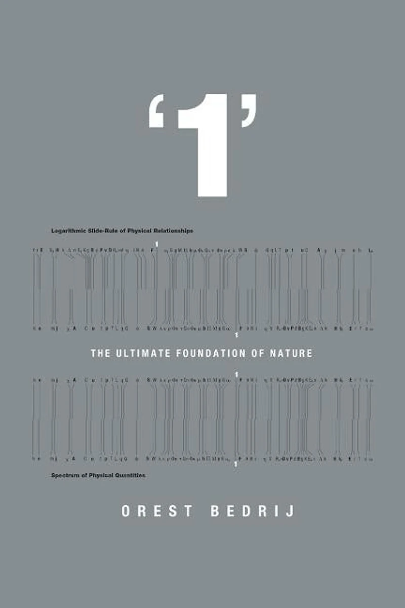 '1': The Ultimate Foundation of Nature