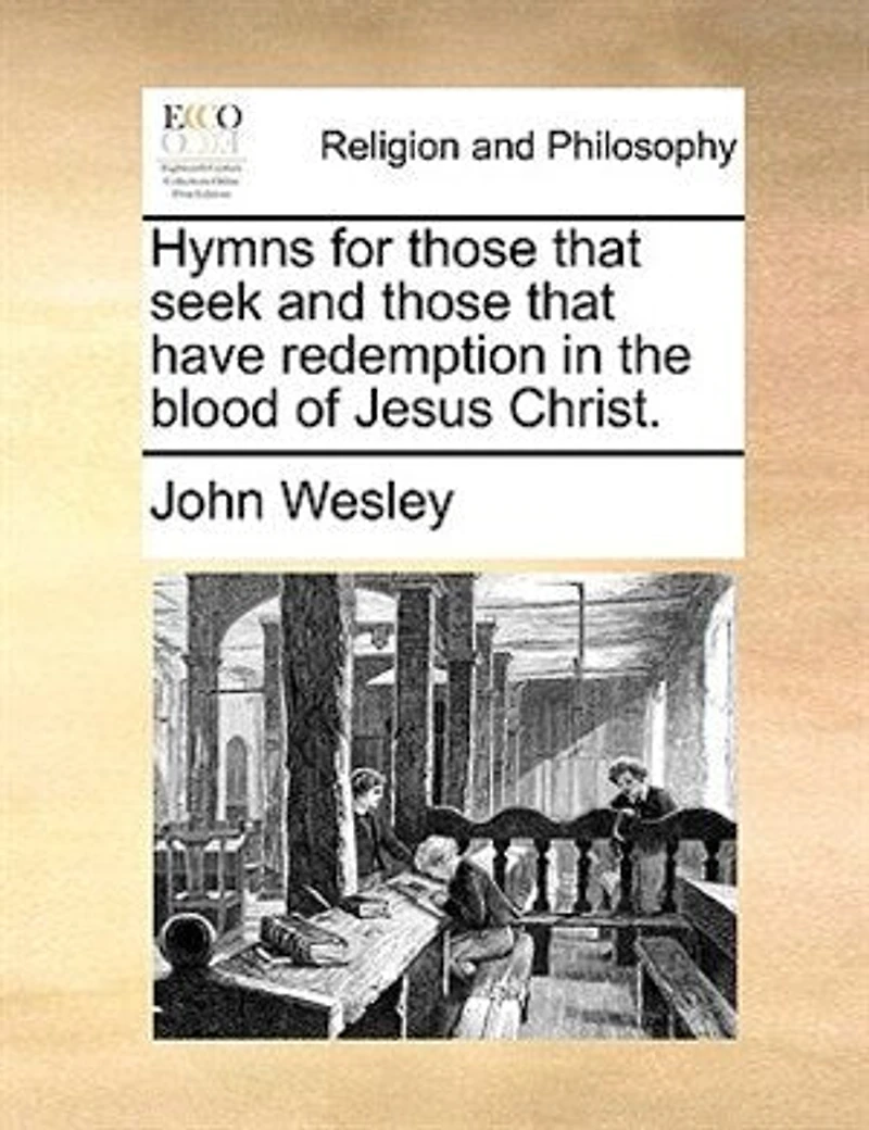 Hymns For Those That Seek And Have Redemption The Blood Of Jesus Christ.