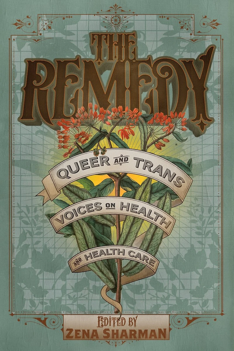 The Remedy: Queer and Trans Voices on Health Care