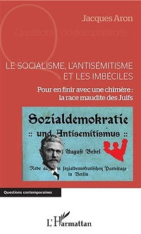 Le socialisme, l'antisémitisme et les imbéciles