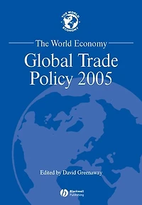 The World Economy: Global Trade Policy 2008