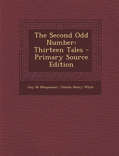 The Second Odd Number: Thirteen Tales - Primary Source Edition