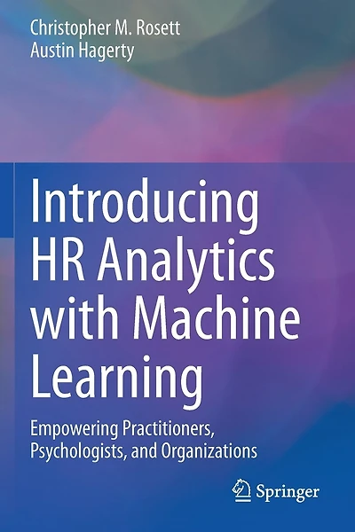 Introducing HR Analytics with Machine Learning: Empowering Practitioners, Psychologists, and Organizations