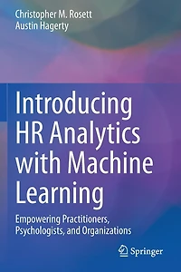 Introducing HR Analytics with Machine Learning: Empowering Practitioners, Psychologists, and Organizations
