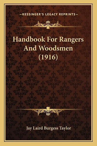 Handbook For Rangers And Woodsmen (1916)
