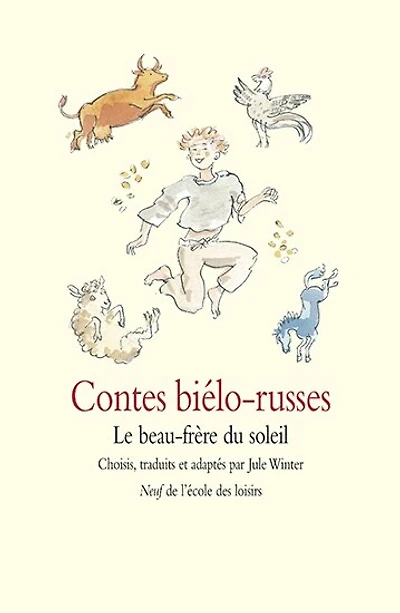 Contes biélo-russes : beau-frère soleil: beau-frère soleil