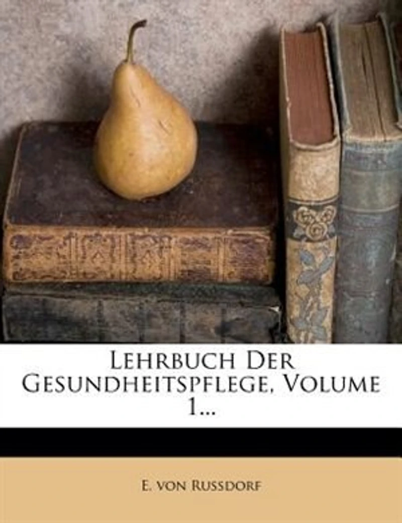 Lehrbuch Der Gesundheitspflege, Volume 1