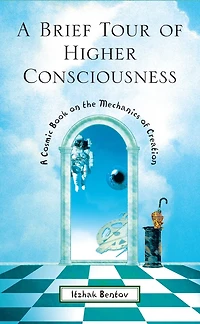 A Brief Tour of Higher Consciousness: Cosmic Book on the Mechanics Creation