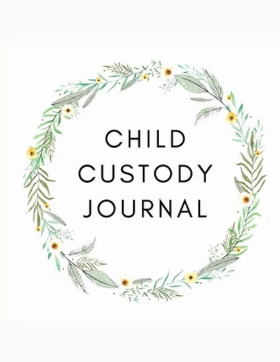 Child Custody Journal: Record Child Custody Battle Co-Parenting Detailed Record Log to Document & Track Visitation and Communication for Parents.log and track your kids essential information with this notebook.