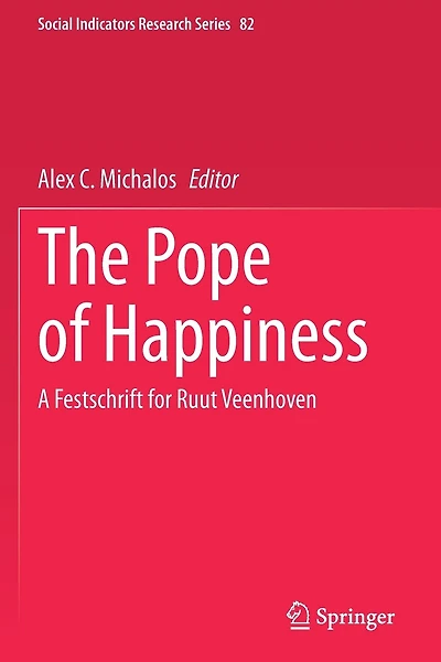 The Pope of Happiness: A Festschrift for Ruut Veenhoven
