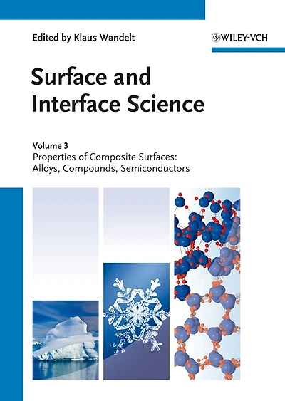 Surface and Interface Science, Volumes 3 and 4: Volume 3 - Properties of Composite Surfaces; Volume 4 - Solid-Solid Interfaces and Thin Films