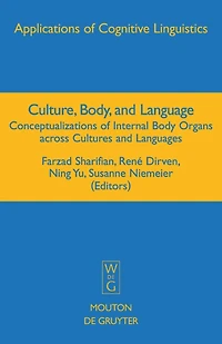 Culture, Body, and Language: Conceptualizations of Internal Body Organs across Cultures and Languages
