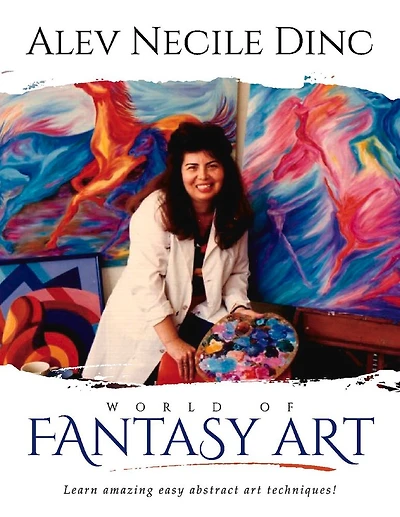 World of Fantasy Art: learn amazing easy abstract art techniques!