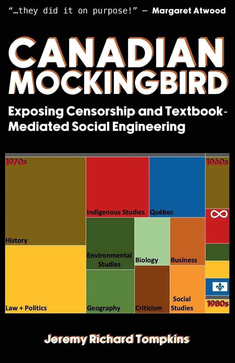 Canadian Mockingbird: Exposing Censorship and Textbook-Mediated Social Engineering