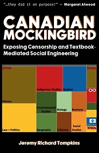 Canadian Mockingbird: Exposing Censorship and Textbook-Mediated Social Engineering