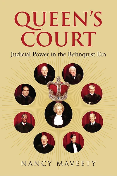 Queen's Court: Judicial Power the Rehnquist Era