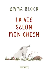La vie selon mon chien