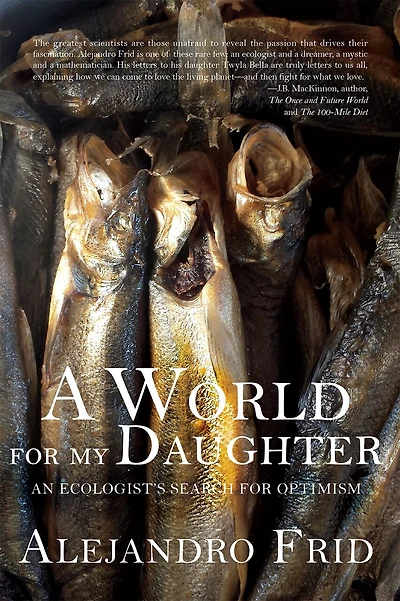 A World for My Daughter: An Ecologist's Search for Optimism