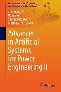 Advances Artificial Systems for Power Engineering II