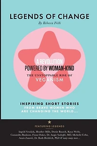 Legends Of Change: The Unstoppable Rise Of Veganism