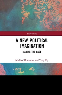 A New Political Imagination: Making the Case