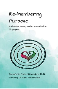 Re-Membering Purpose