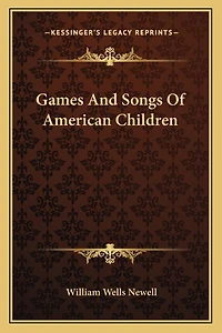 Games And Songs Of American Children