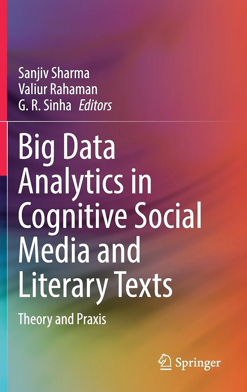 Big Data Analytics Cognitive Social Media and Literary Texts: Theory Praxis