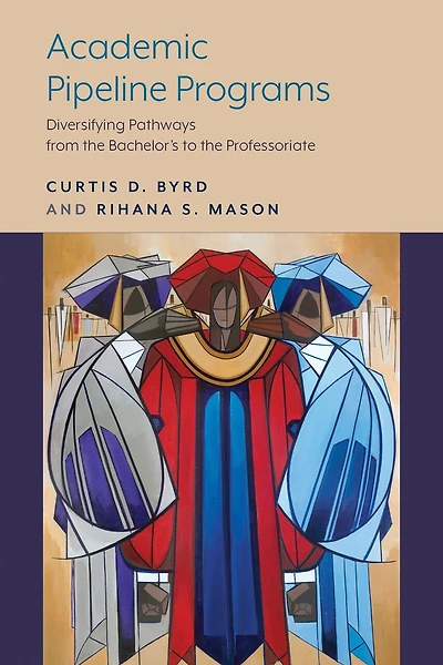Academic Pipeline Programs: Diversifying Pathways From The Bachelor's To The Professoriate