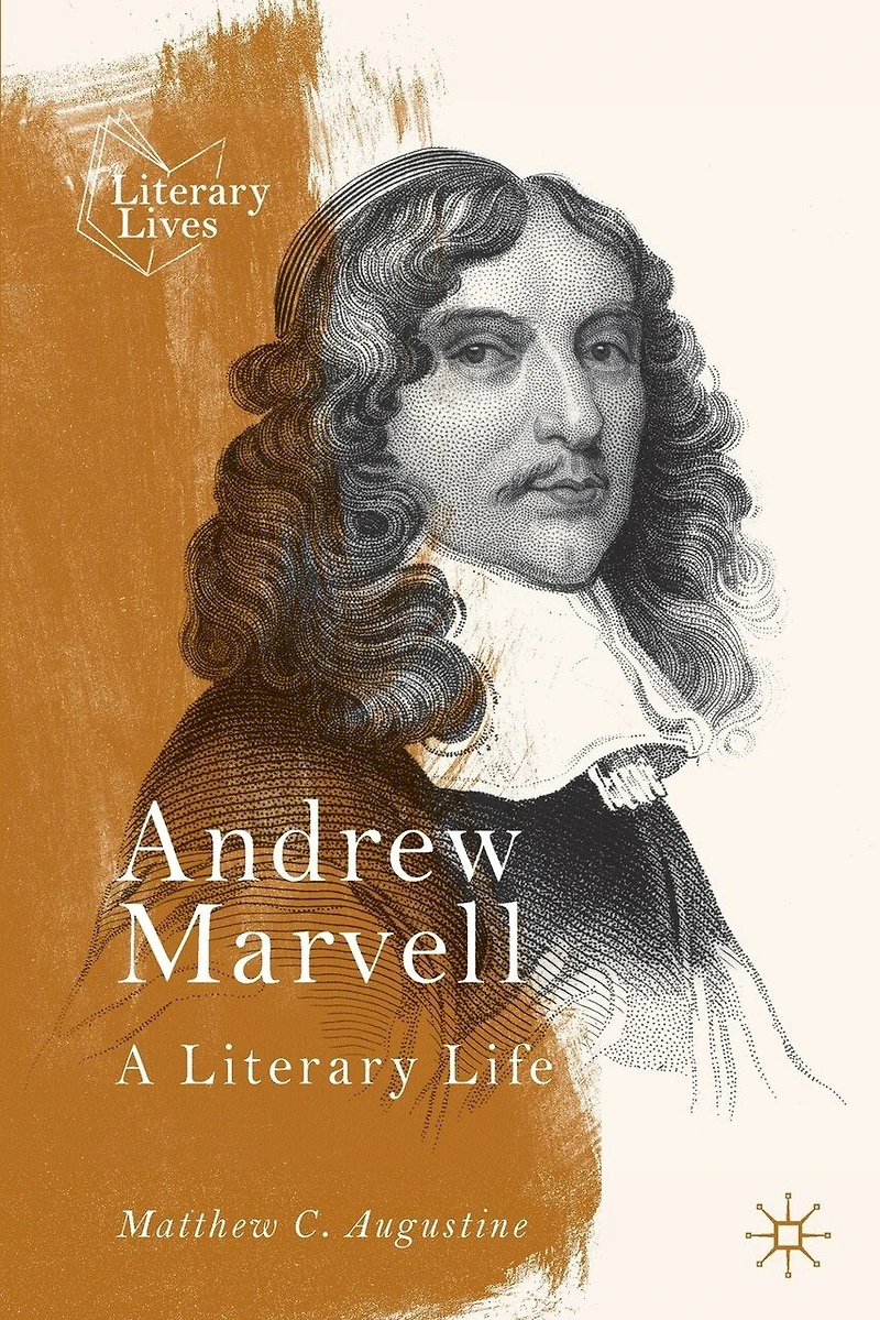 Andrew Marvell: A Literary Life
