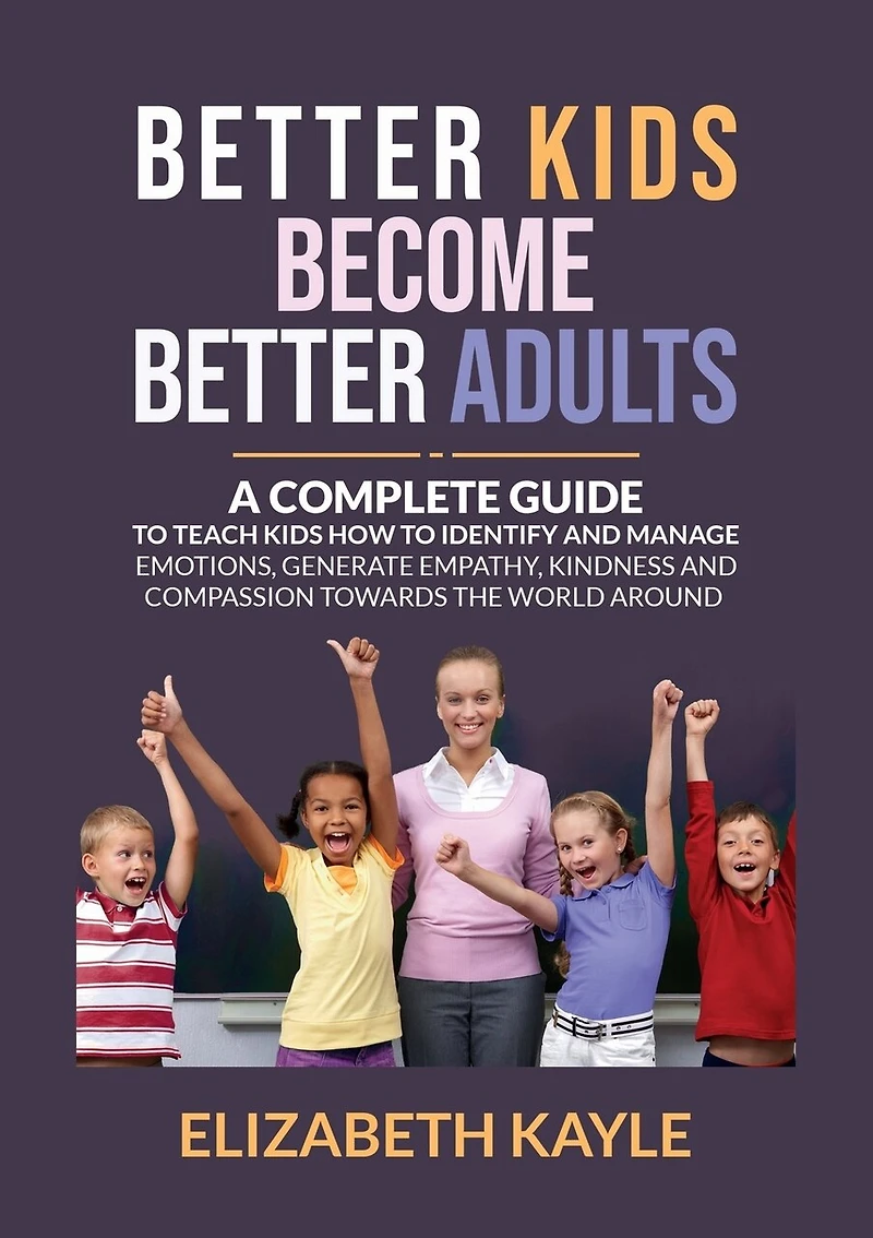 Better Kids Become Adults