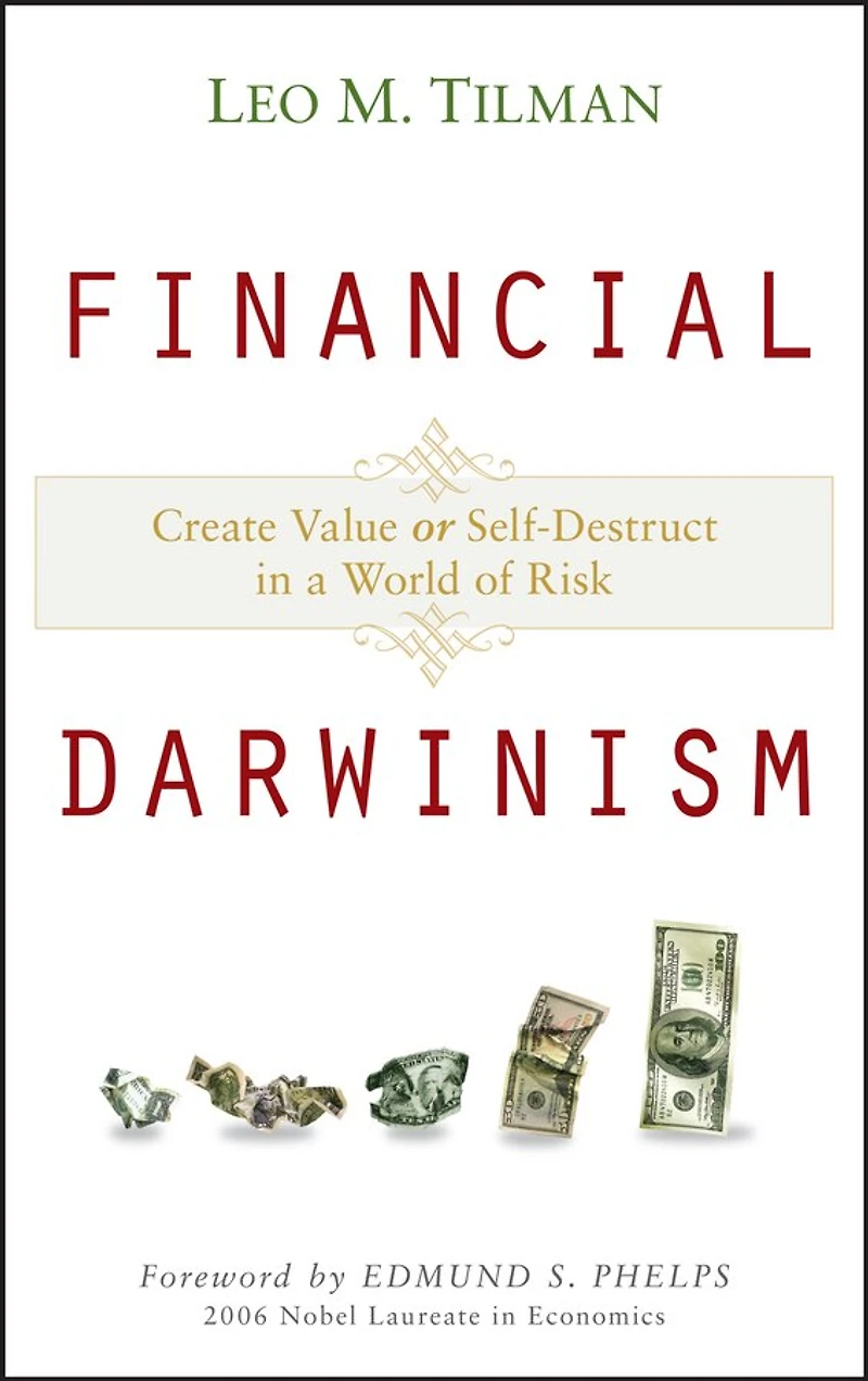 Financial Darwinism: Create Value or Self-Destruct a World of Risk
