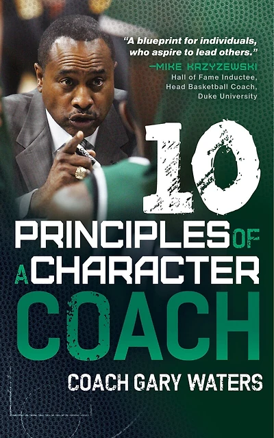 Ten Principles Of A Character Coach