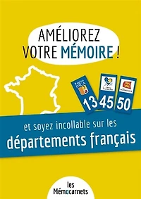 Améliorez votre mémoire ET soyez incollable sur les départements français. : Un carnet d'activités pour booster votre mémoire avec une méthode efficace et ludique.: Un carnet d'activités pour booster votre mémoire avec une méthode efficace et ludique.