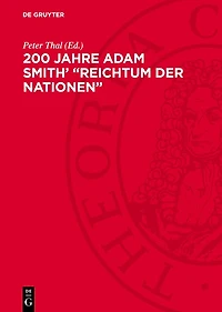 200 Jahre Adam Smith’ „Reichtum der Nationen“: Internationales Kolloquium vom 30.9. bis 1. 10. 1975 in Halle (DDR). Protokoll (Referate, Diskussionsbeiträge, Thesen)