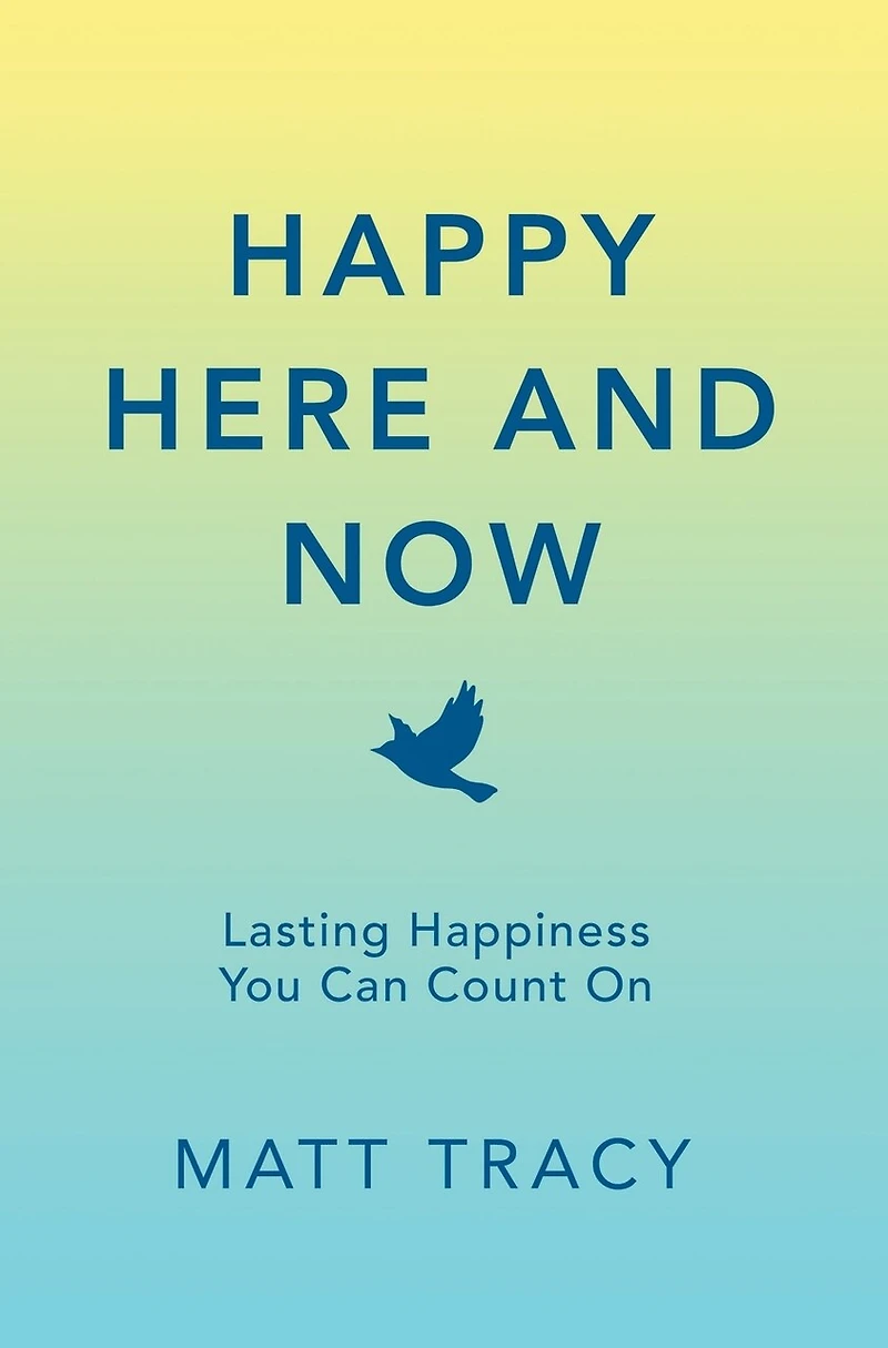 Happy Here And Now