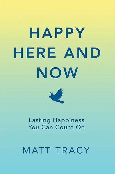 Happy Here And Now