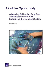 A Golden Opportunity: Advancing California's Early Care and Education Workforce Professional Development System