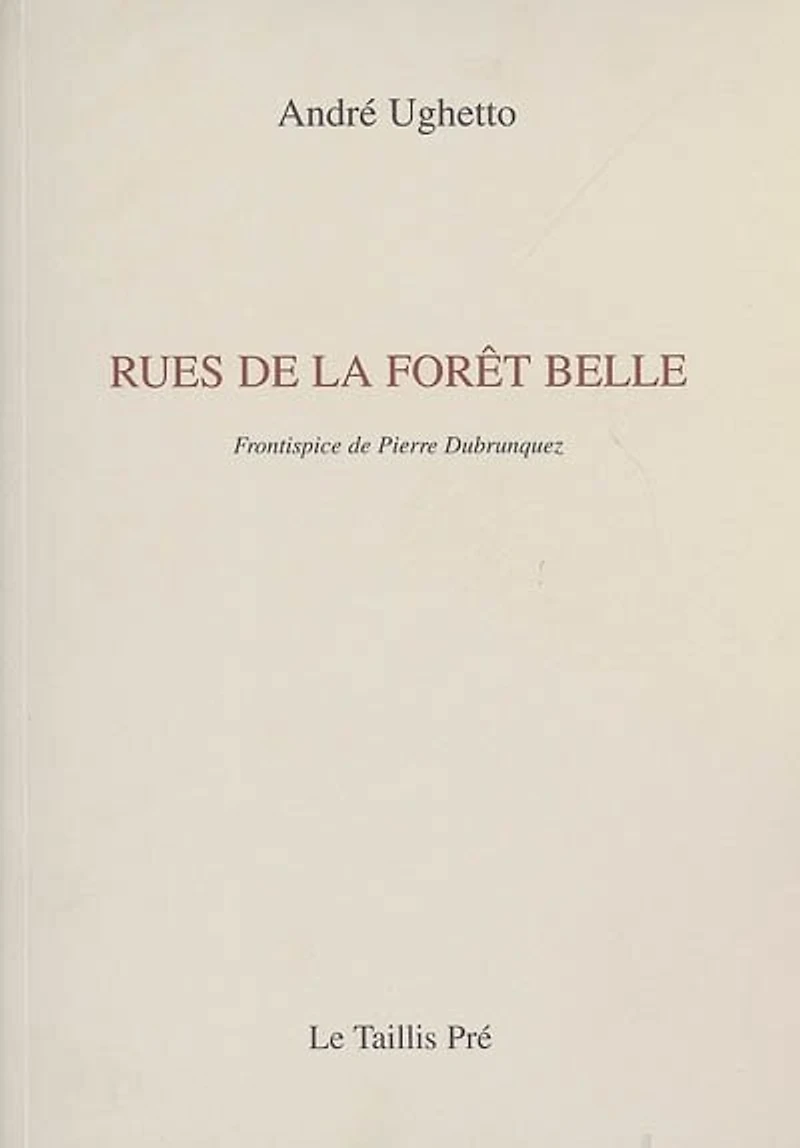 Rues de la forêt belle : petites kabbales de poèmes entre deux proses: petites kabbales de poèmes entre deux proses