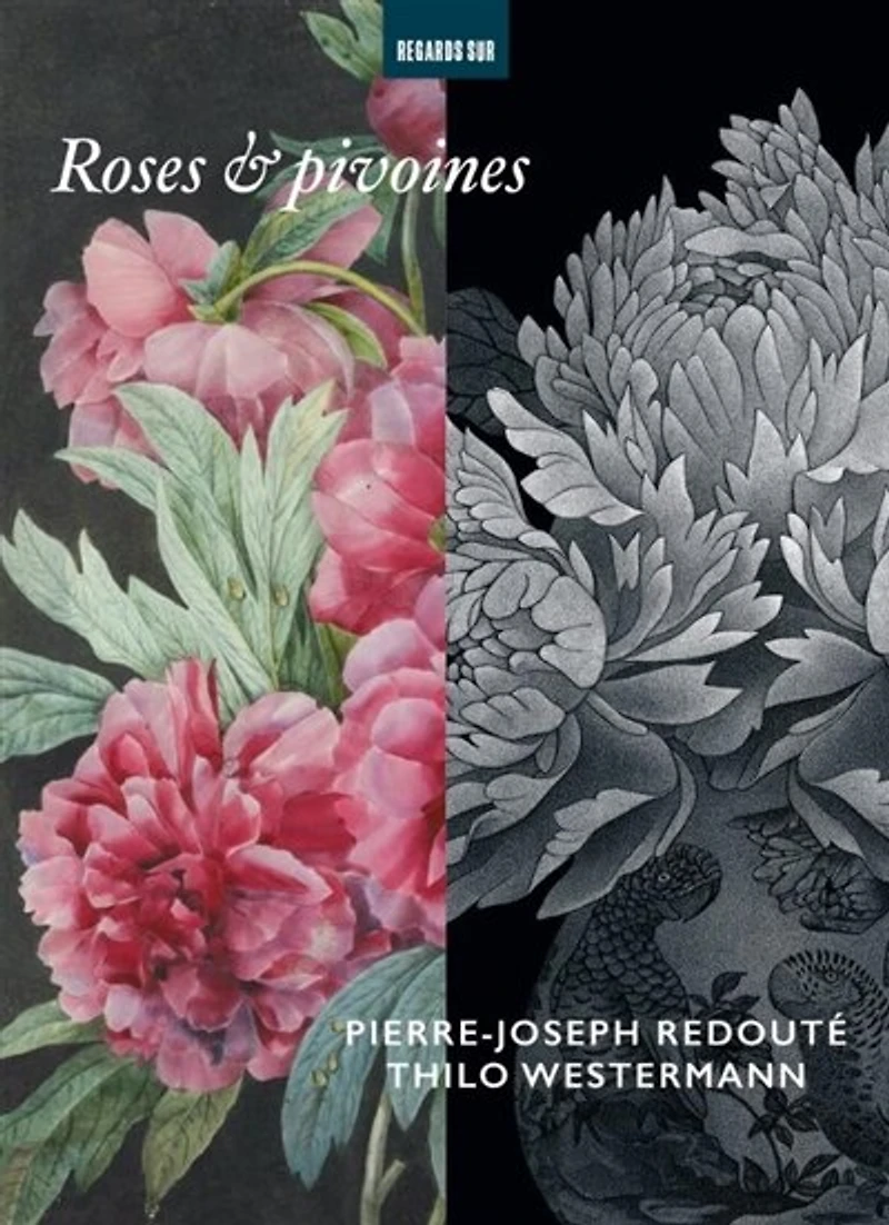 Roses & pivoines: Pierre-Joseph Redouté, Thilo Westermann