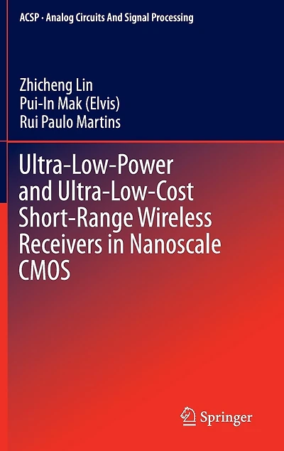 Ultra-low-power And Ultra-low-cost Short-range Wireless Receivers Nanoscale Cmos