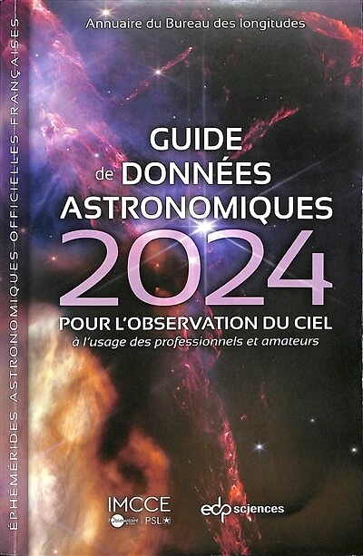 Guide de données astronomiques 2024: pour l'observation du ciel, à l'usage des professionnels et amateurs