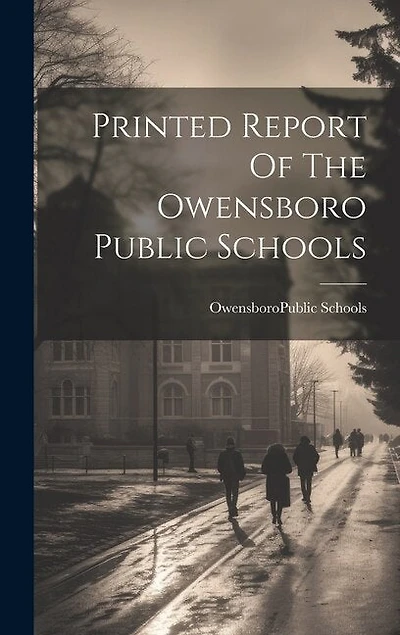 Printed Report Of The Owensboro Public Schools