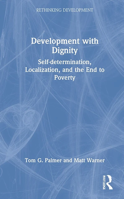 Development with Dignity: Self-determination, Localization, and the End to Poverty