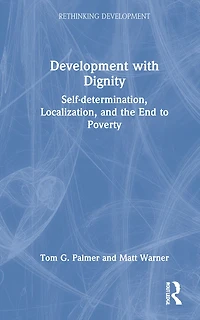Development with Dignity: Self-determination, Localization, and the End to Poverty