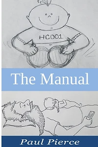 The Manual: The Stuff I Wish I Knew Before Becoming A Dad
