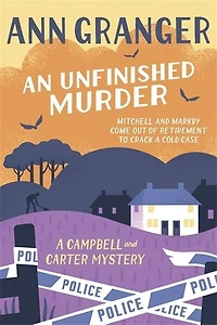 An Unfinished Murder: Campbell & Carter Mystery 6