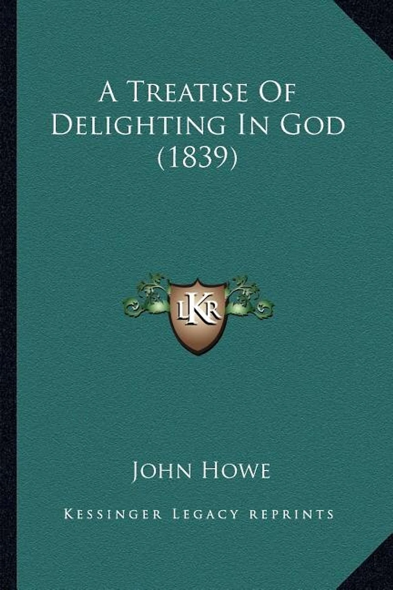 A Treatise Of Delighting In God (1839)