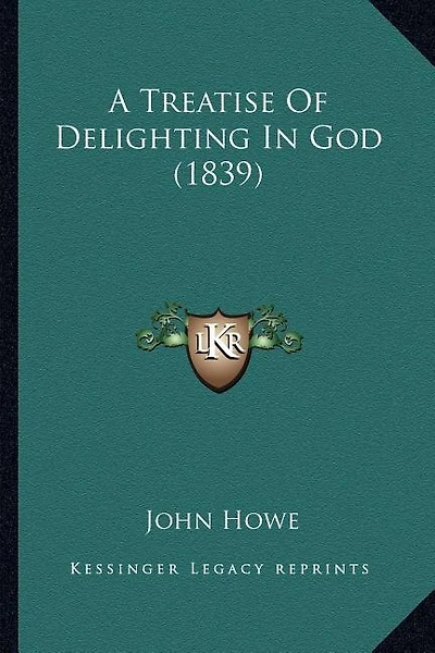 A Treatise Of Delighting In God (1839)